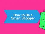 How to Be a Smart Shopper