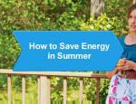 How to Save Energy in Summer