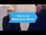 How to Do Makeup for Winter