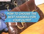 How to Choose the Best Handbag for Your Outfit