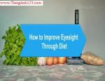 How to Improve Eyesight through Diet