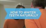 How To Whiten Teeth Naturally