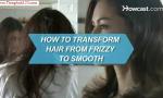 How to Transform Hair from Frizzy to Smooth