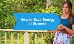 How to Save Energy in Summer