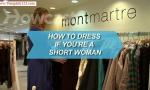 How to Dress If You're a Short Woman