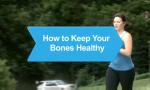 How to Keep Your Bones Healthy