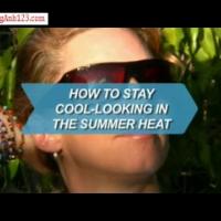 How To Stay Cool-Looking in the Summer Heat