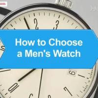 How To Choose a Men's Watch