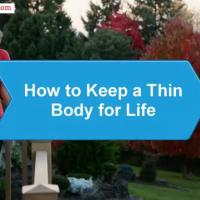 How to Keep a Thin Body for Life