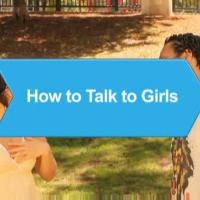 How to talk to girls