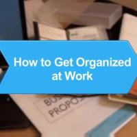 How to Get Organized at Work